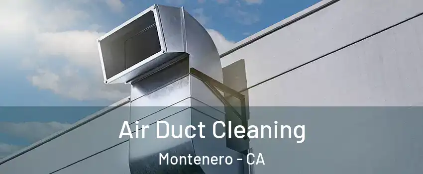 Air Duct Cleaning Montenero - CA