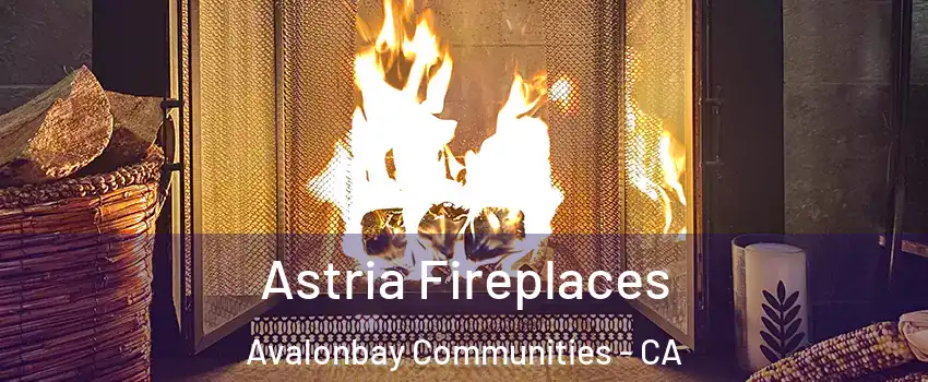 Astria Fireplaces Avalonbay Communities - CA