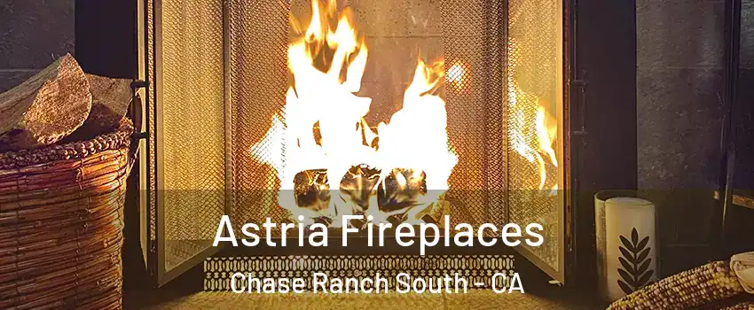 Astria Fireplaces Chase Ranch South - CA