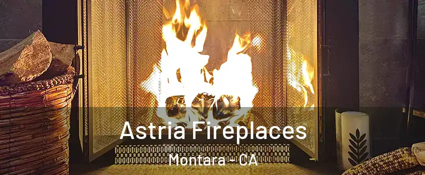 Astria Fireplaces Montara - CA
