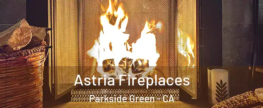 Astria Fireplaces Parkside Green - CA
