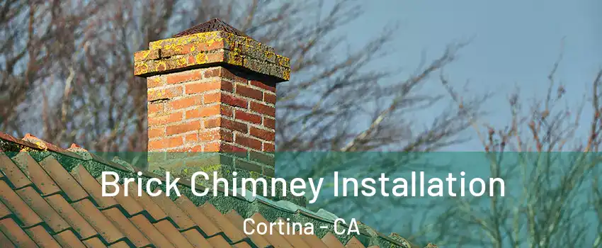 Brick Chimney Installation Cortina - CA