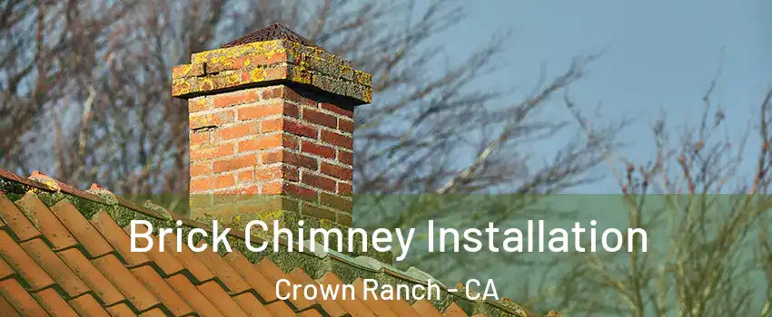 Brick Chimney Installation Crown Ranch - CA