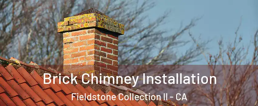 Brick Chimney Installation Fieldstone Collection II - CA
