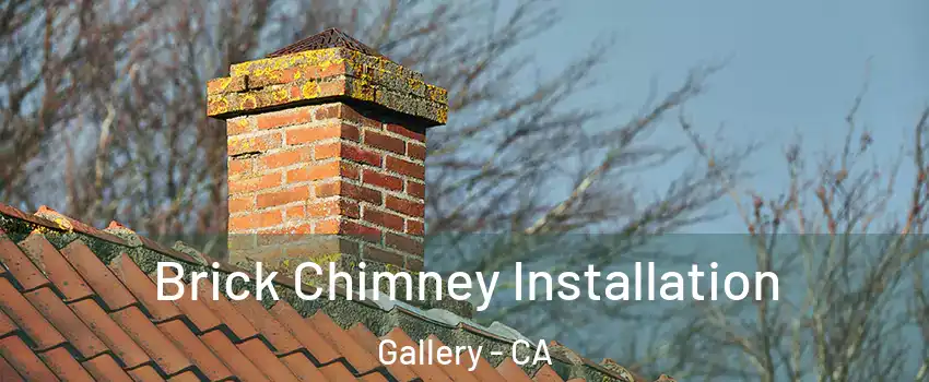 Brick Chimney Installation Gallery - CA