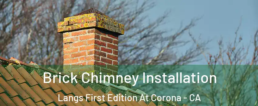 Brick Chimney Installation Langs First Edition At Corona - CA