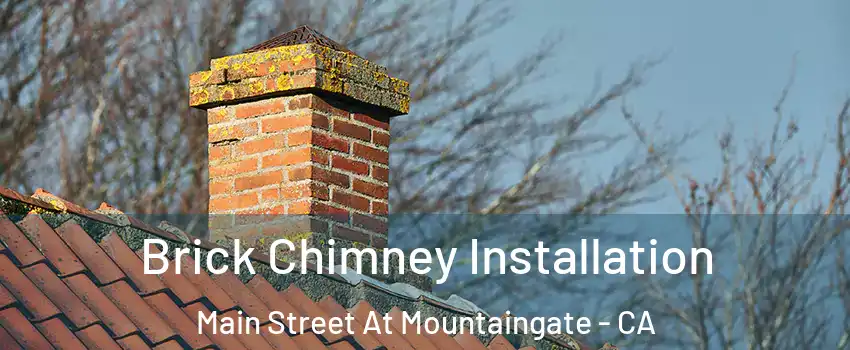 Brick Chimney Installation Main Street At Mountaingate - CA