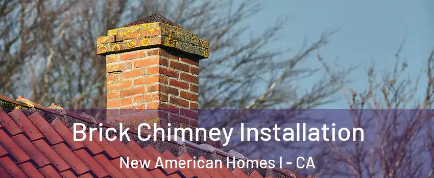 Brick Chimney Installation New American Homes I - CA