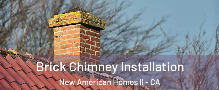 Brick Chimney Installation New American Homes II - CA