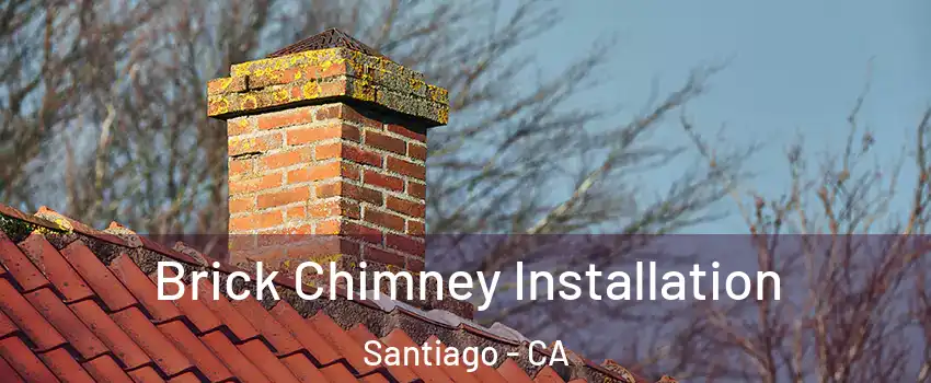 Brick Chimney Installation Santiago - CA