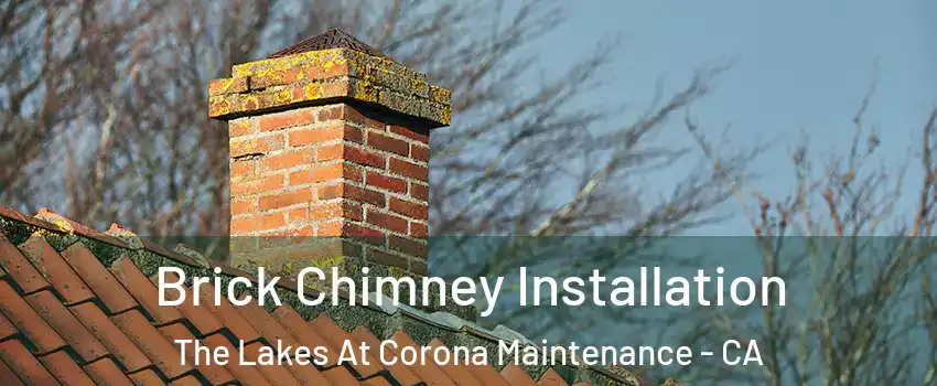Brick Chimney Installation The Lakes At Corona Maintenance - CA