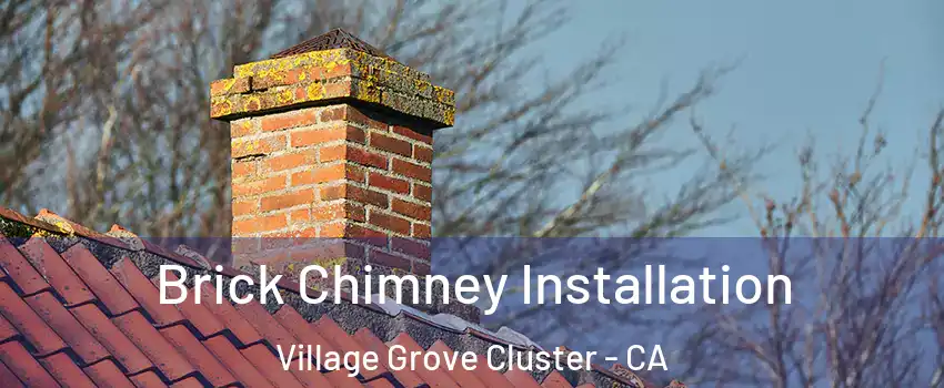 Brick Chimney Installation Village Grove Cluster - CA