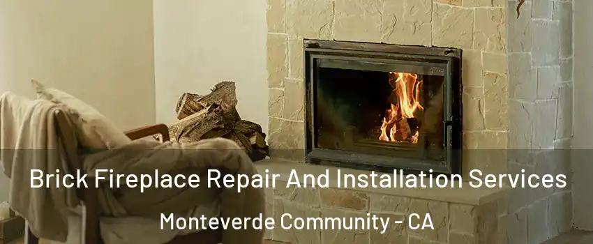 Brick Fireplace Repair And Installation Services Monteverde Community - CA