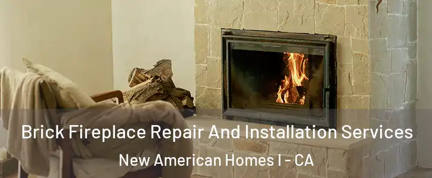 Brick Fireplace Repair And Installation Services New American Homes I - CA