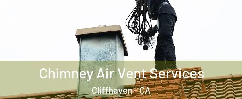 Chimney Air Vent Services Cliffhaven - CA