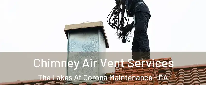 Chimney Air Vent Services The Lakes At Corona Maintenance - CA