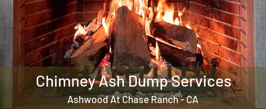 Chimney Ash Dump Services Ashwood At Chase Ranch - CA