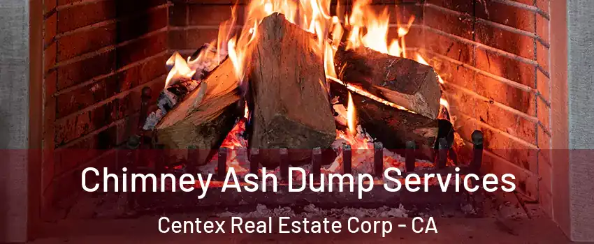 Chimney Ash Dump Services Centex Real Estate Corp - CA