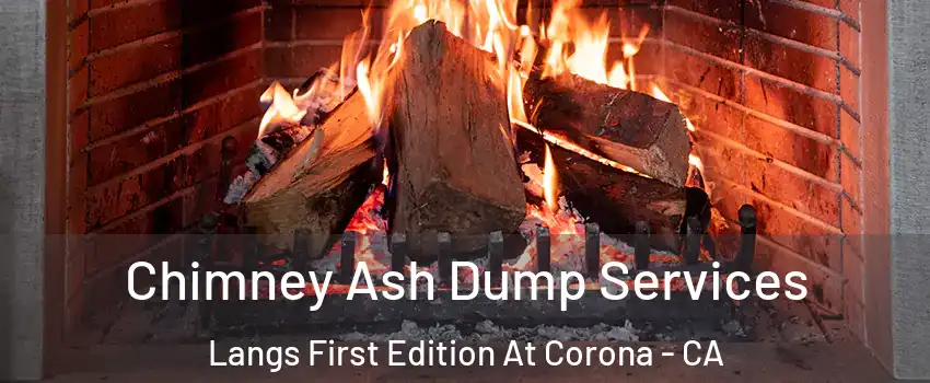Chimney Ash Dump Services Langs First Edition At Corona - CA