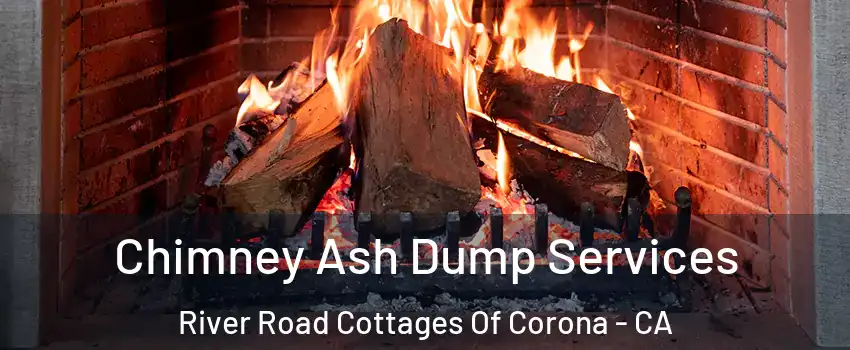 Chimney Ash Dump Services River Road Cottages Of Corona - CA
