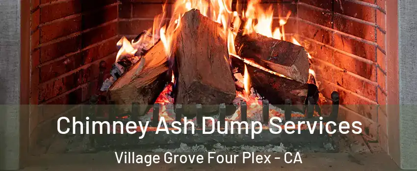 Chimney Ash Dump Services Village Grove Four Plex - CA