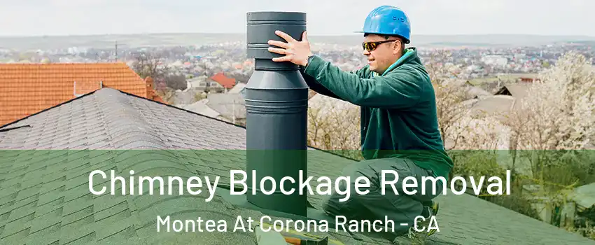 Chimney Blockage Removal Montea At Corona Ranch - CA