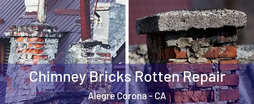 Chimney Bricks Rotten Repair Alegre Corona - CA