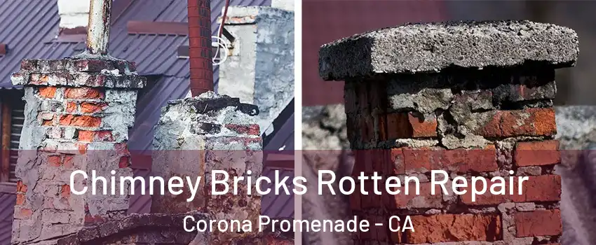 Chimney Bricks Rotten Repair Corona Promenade - CA