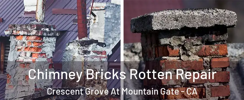 Chimney Bricks Rotten Repair Crescent Grove At Mountain Gate - CA