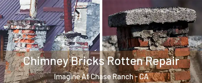 Chimney Bricks Rotten Repair Imagine At Chase Ranch - CA