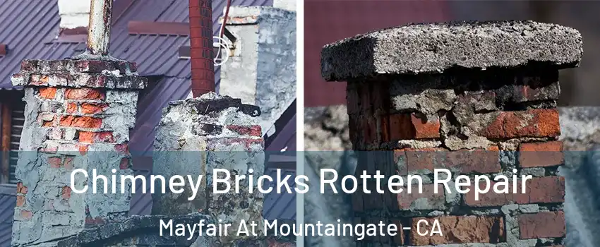 Chimney Bricks Rotten Repair Mayfair At Mountaingate - CA