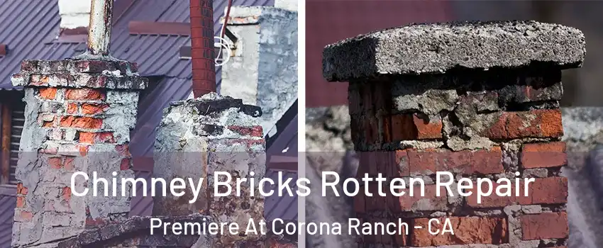 Chimney Bricks Rotten Repair Premiere At Corona Ranch - CA