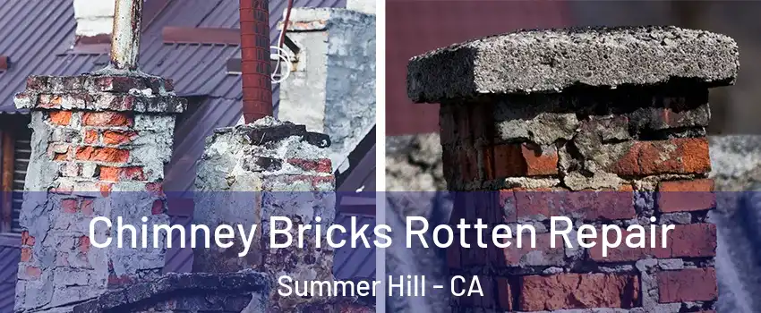 Chimney Bricks Rotten Repair Summer Hill - CA
