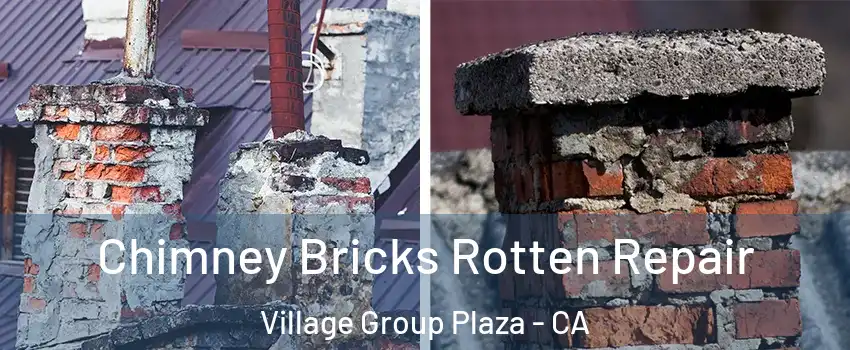 Chimney Bricks Rotten Repair Village Group Plaza - CA