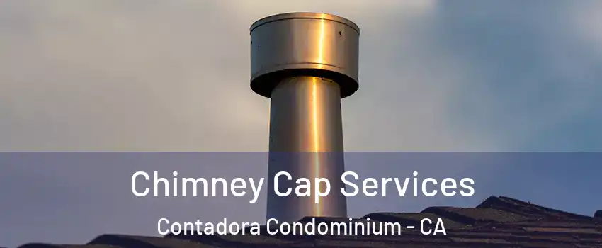 Chimney Cap Services Contadora Condominium - CA