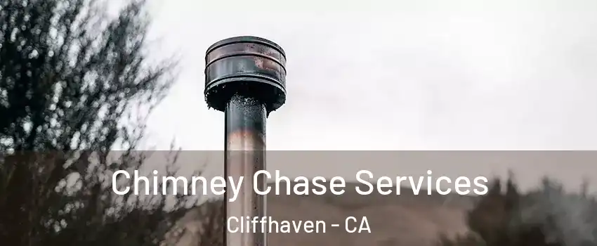 Chimney Chase Services Cliffhaven - CA
