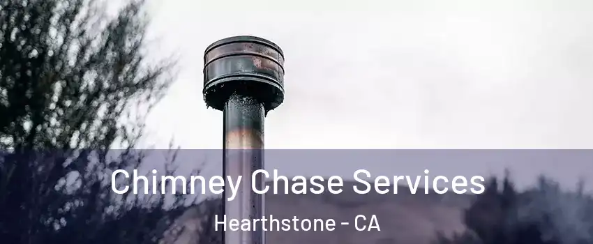 Chimney Chase Services Hearthstone - CA