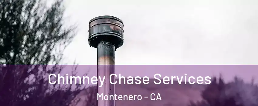 Chimney Chase Services Montenero - CA