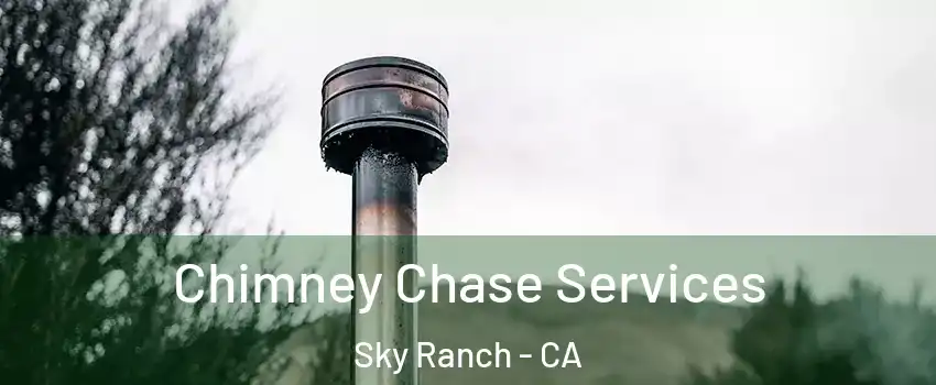 Chimney Chase Services Sky Ranch - CA