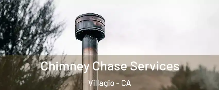 Chimney Chase Services Villagio - CA