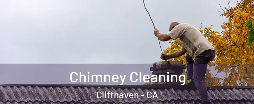 Chimney Cleaning Cliffhaven - CA