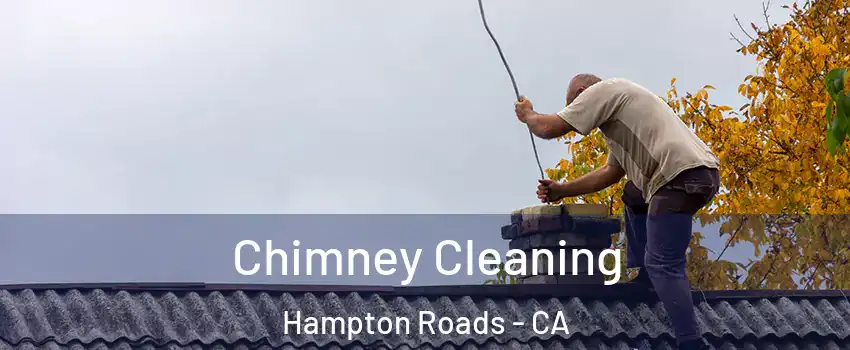 Chimney Cleaning Hampton Roads - CA
