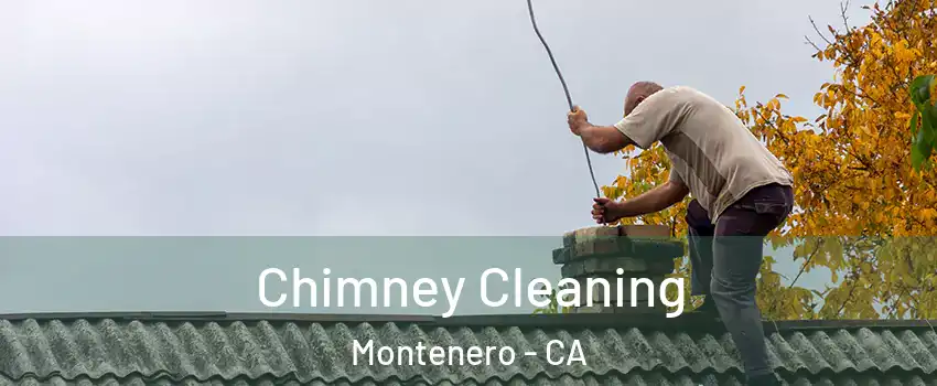 Chimney Cleaning Montenero - CA