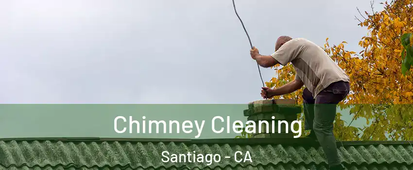 Chimney Cleaning Santiago - CA