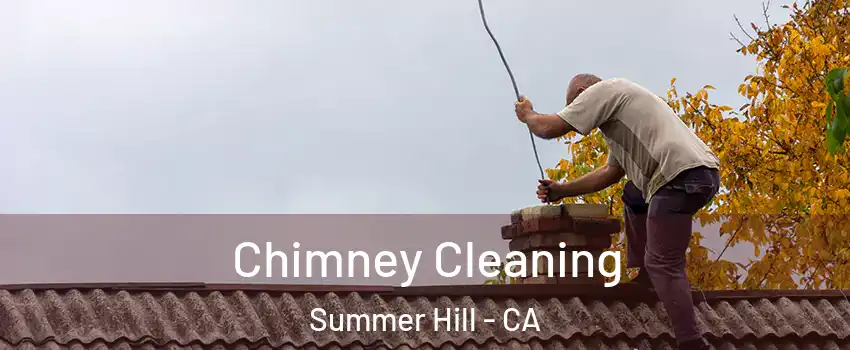Chimney Cleaning Summer Hill - CA