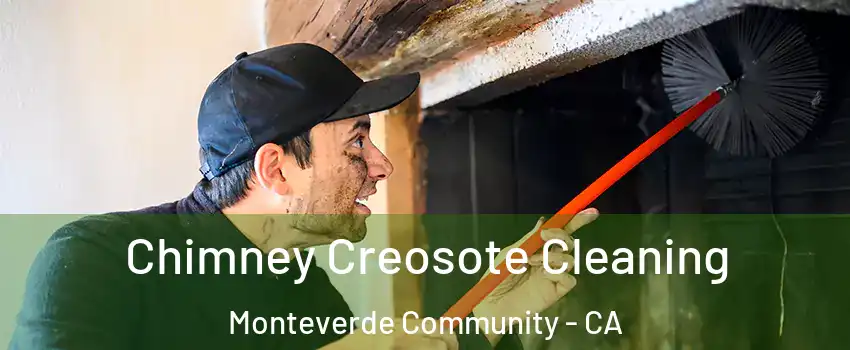 Chimney Creosote Cleaning Monteverde Community - CA