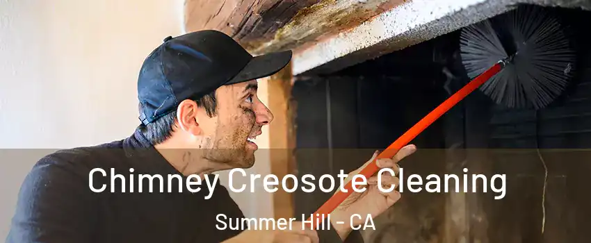 Chimney Creosote Cleaning Summer Hill - CA
