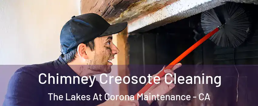 Chimney Creosote Cleaning The Lakes At Corona Maintenance - CA