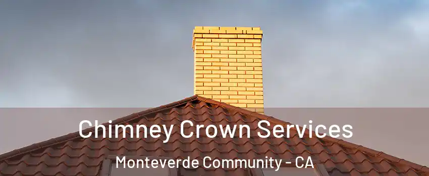Chimney Crown Services Monteverde Community - CA