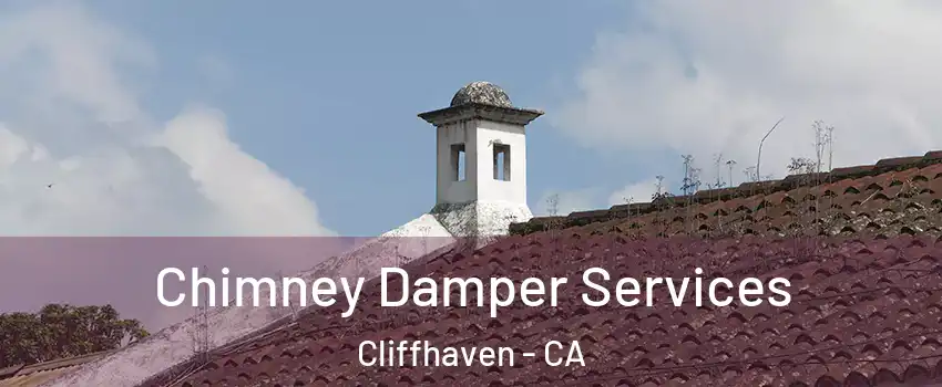 Chimney Damper Services Cliffhaven - CA